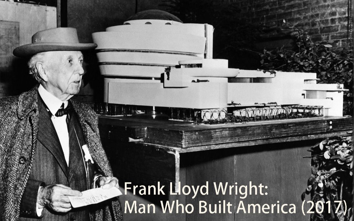 [图]【搬运】【生肉】【建筑大师】Frank Lloyd Wright_ Man Who Built America (2017)