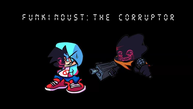 [FunkinDust] The Corruptor哔哩哔哩bilibili