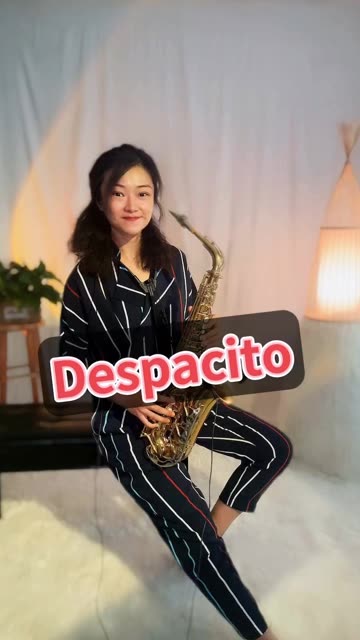 《Despasito》萨克斯. 这个西班牙名字翻译成中文“慢慢来”𐟘Š♬哔哩哔哩bilibili