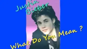 Justin Bieber What Do You Mean 80年代曲风改编 哔哩哔哩 Bilibili