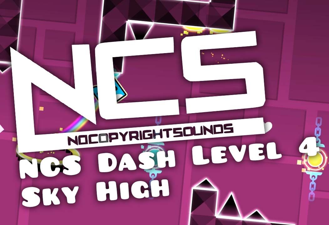 【几何冲刺】NCS Dash 第四关  高耸入云滚动的天空