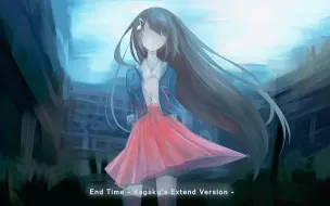 Download Video: ［MIDI］End Time - Kagaku's Extend Version-