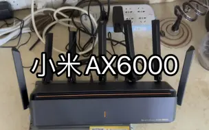 下载视频: 谢谢你，小米路由器AX6000