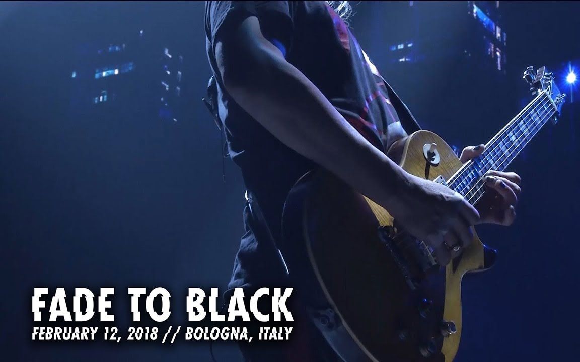 [图]有多少人听了这首拿起吉他的？Metallica - Fade to Black (Bologna, Italy - February 12, 2018)