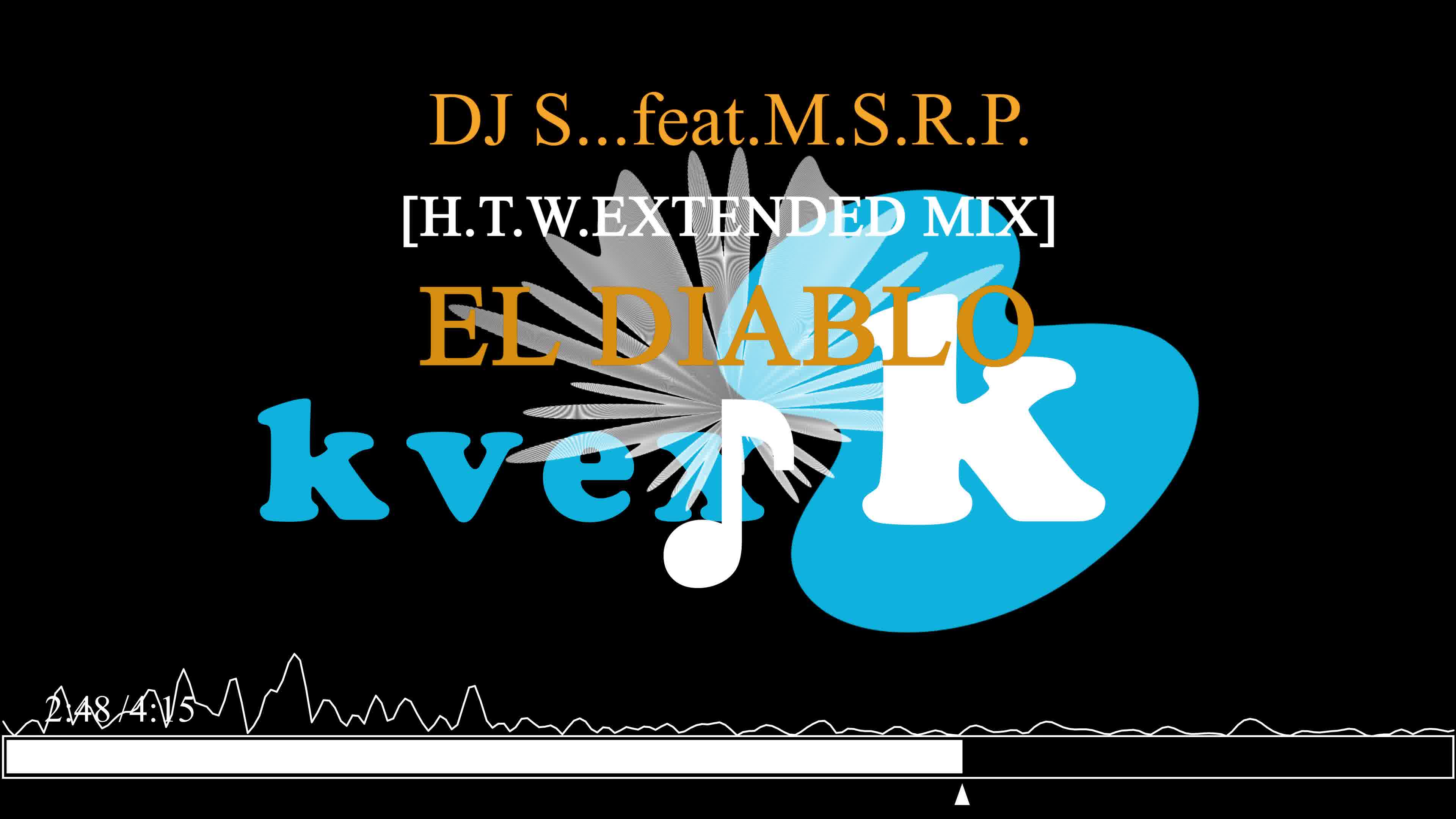 [kvex] el diablo [h.t.w.extended mix] / dj s.feat.m.s.r.p.