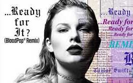 [图]【官方Remix】千万别进有毒！抖腿版Taylor Swift - …Ready for It新鲜出炉！！