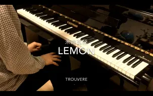 Download Video: 【钢琴】米津玄師-Lemon(简介附谱)