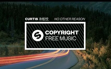 【新歌速递】【Curtis (冷炫忱)】No Other Reason (Offical Audio)哔哩哔哩bilibili