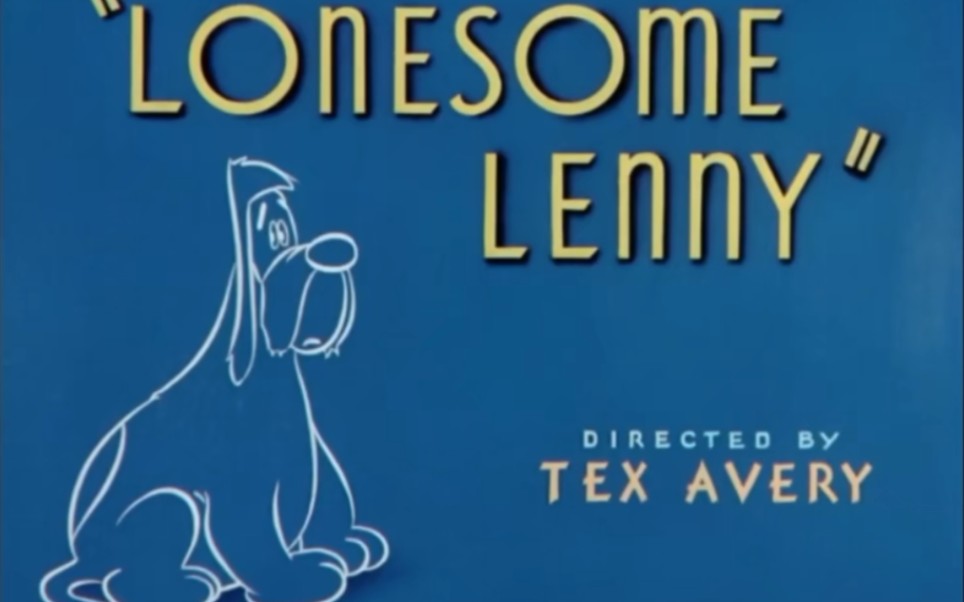 [图]米高梅动画寂寞的莱尼 Lonesome Lenny.1946.重制版标题卡