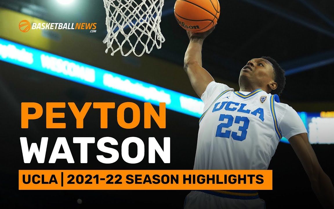 卖潜力天赋?UCLA新人前锋:佩顿沃森(Peyton Watson)哔哩哔哩bilibili