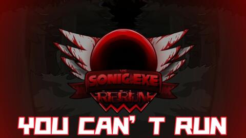 Stream VS Sonic.exe: RERUN - (Traditional) You Can't Run [Remaster, Ft.  Sprite & HassenX] by Rufflez