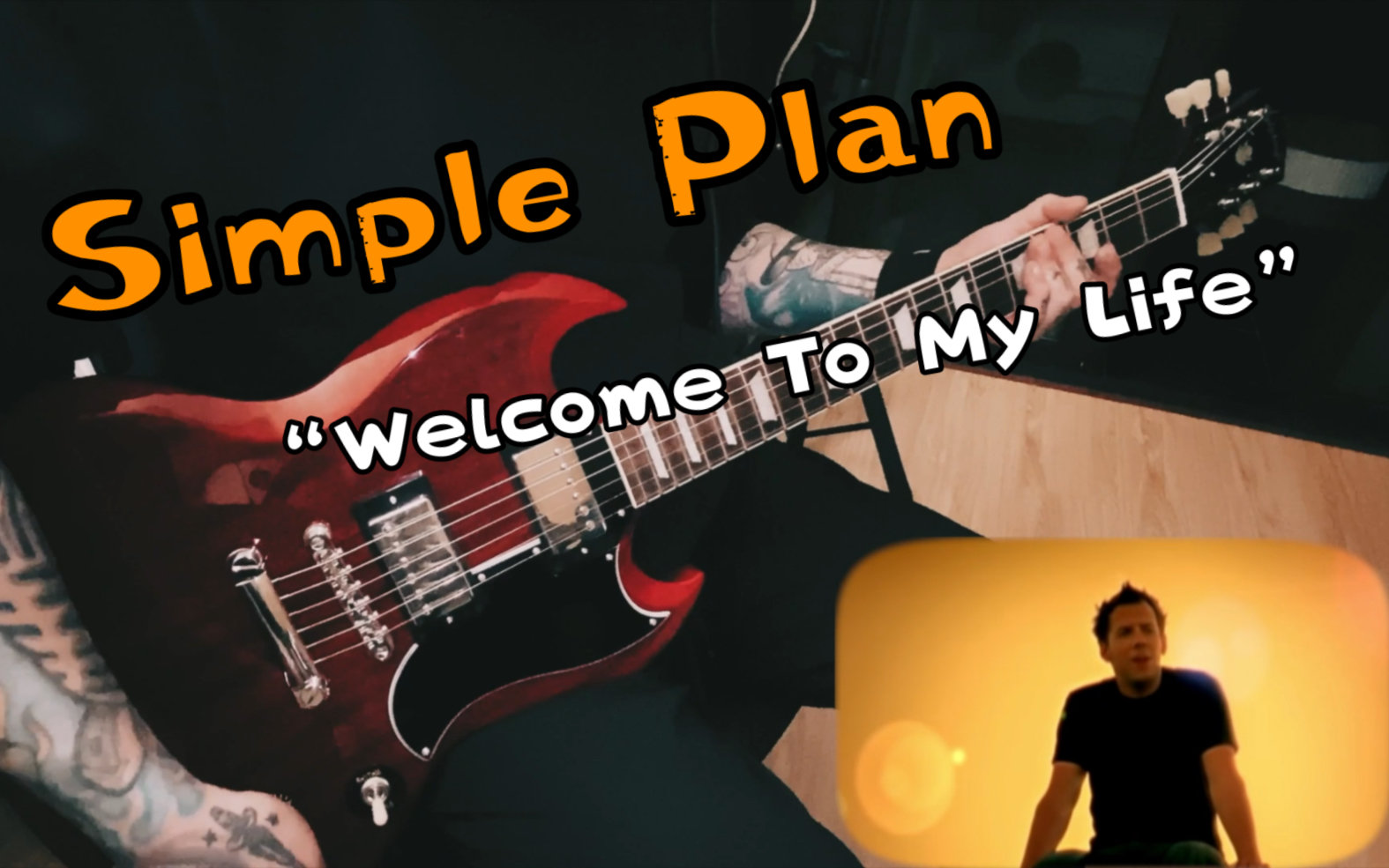 [图]Guitar Cover 致敬青春！Simple Plan-Welcome To My Life