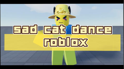 Dance now, please 😭 - Roblox: Sad Cat Dance [Crossroads] - #sadcatdan