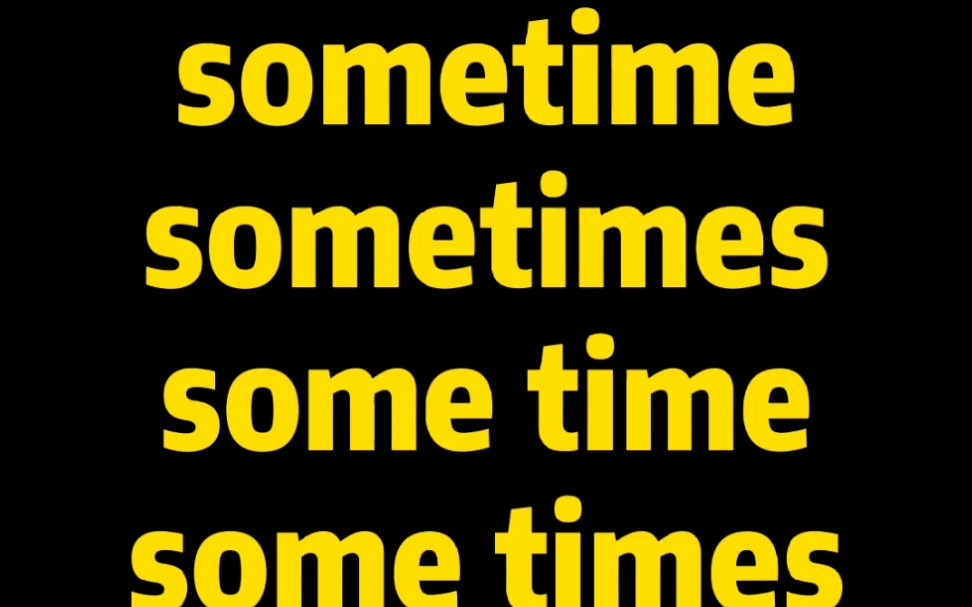 [图]【中考易混词第一弹】sometime, sometimes, some time, some times的区分