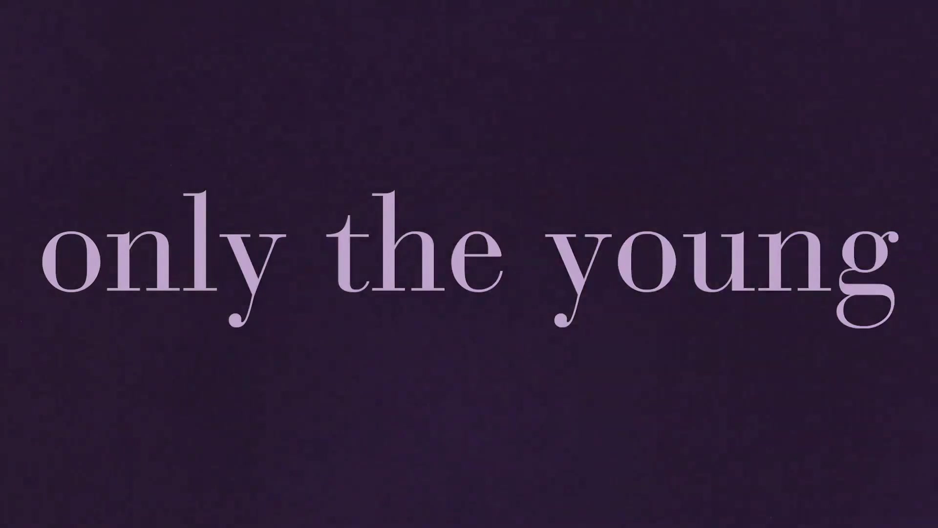 好听霉霉个人纪录片片尾曲onlytheyoung歌词版mv