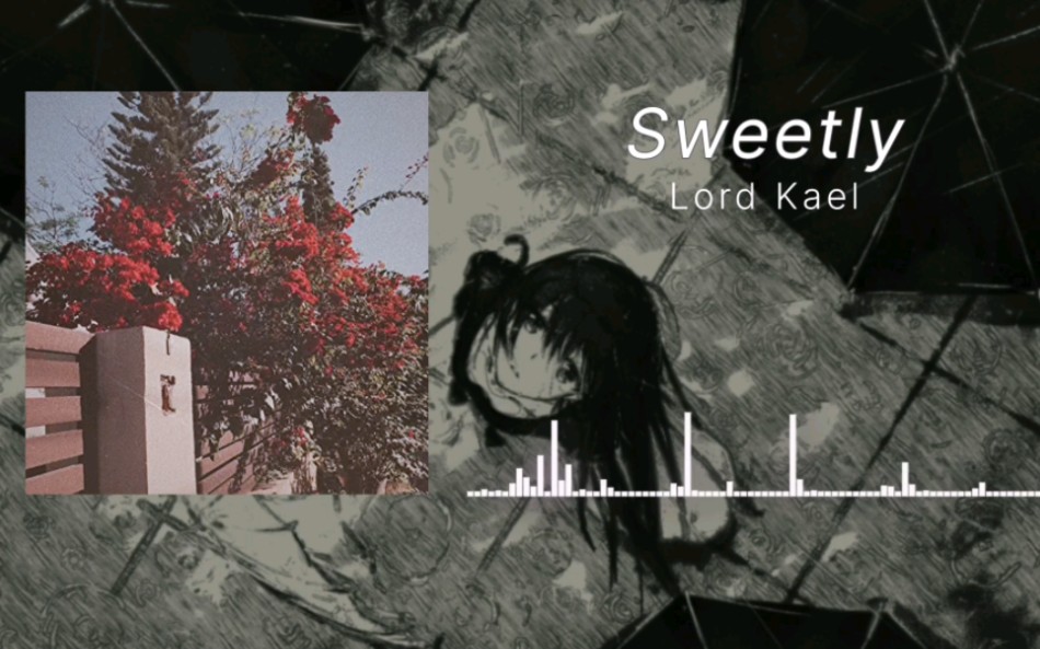 [图]【良曲安利】“可那是我仅剩的一切了啊…” Sweetly --Lord Kael