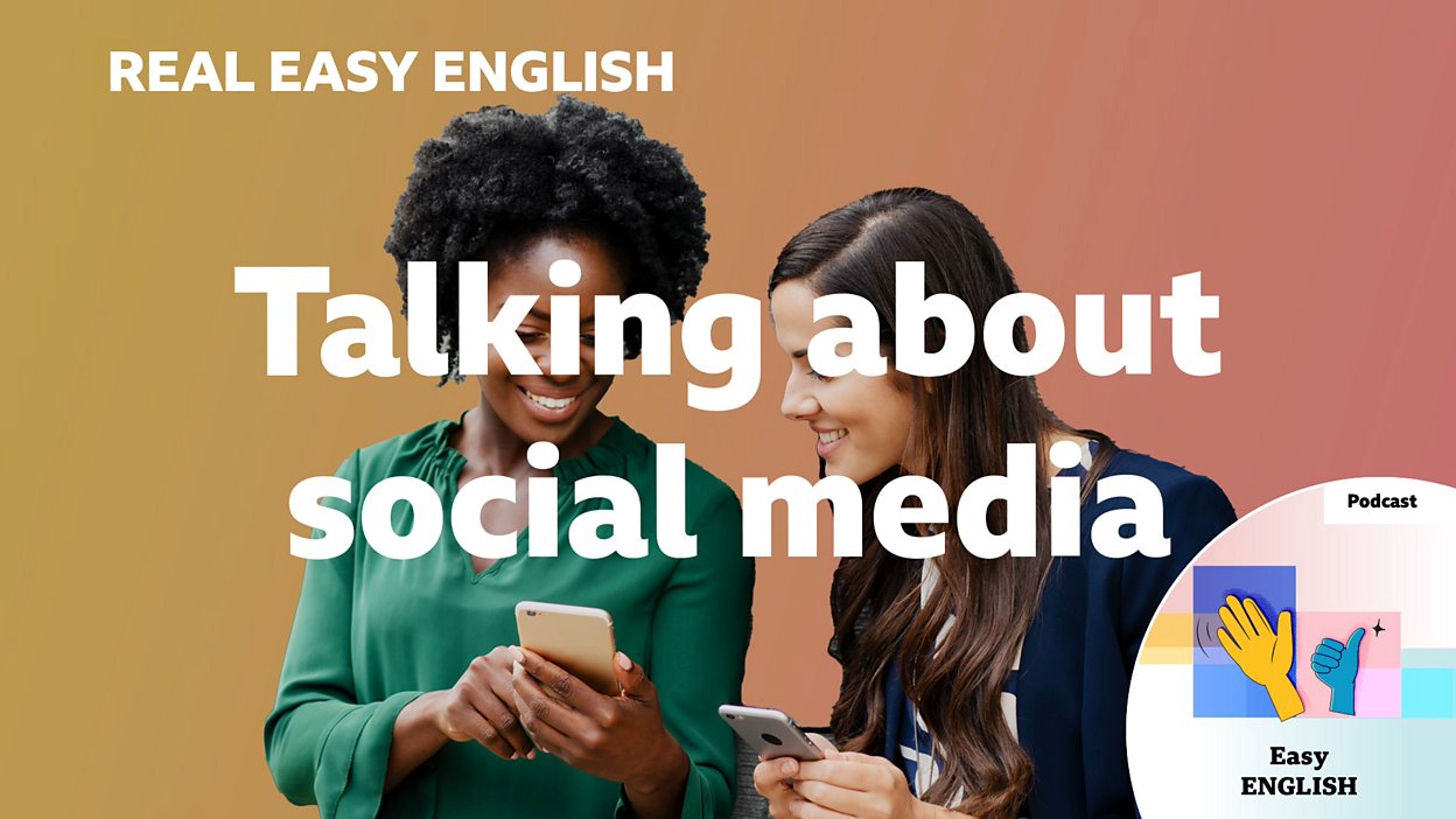 谈论社交媒体 Talking about social media|BBC Real Easy English 真正简单的英语【播客】哔哩哔哩bilibili