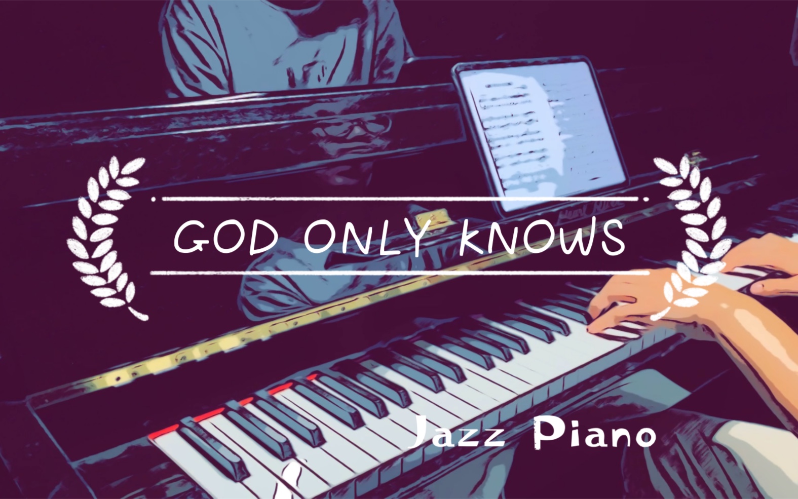 [图]《GOD ONLY KNOWS》钢琴演奏