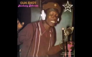 Download Video: 根源雷鬼Anthony Johnson - Gun Shot (1982)