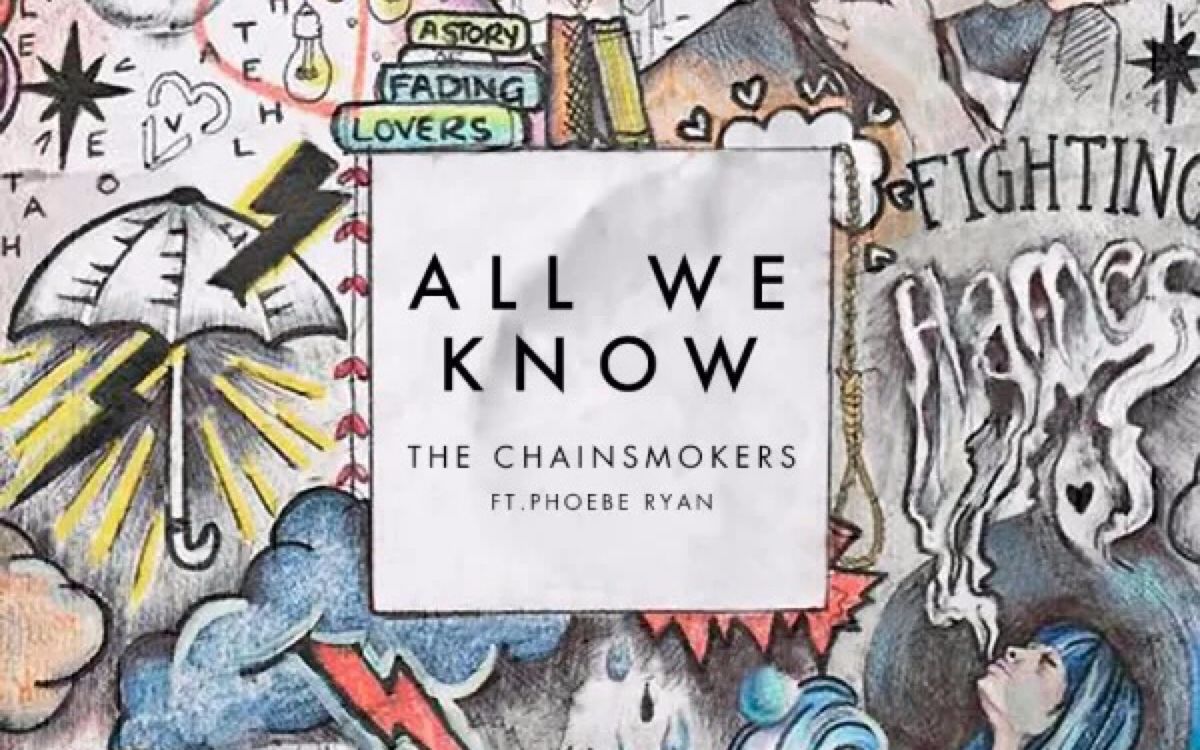 【柿团】all we know—the chainsmokers / phoebe ryan