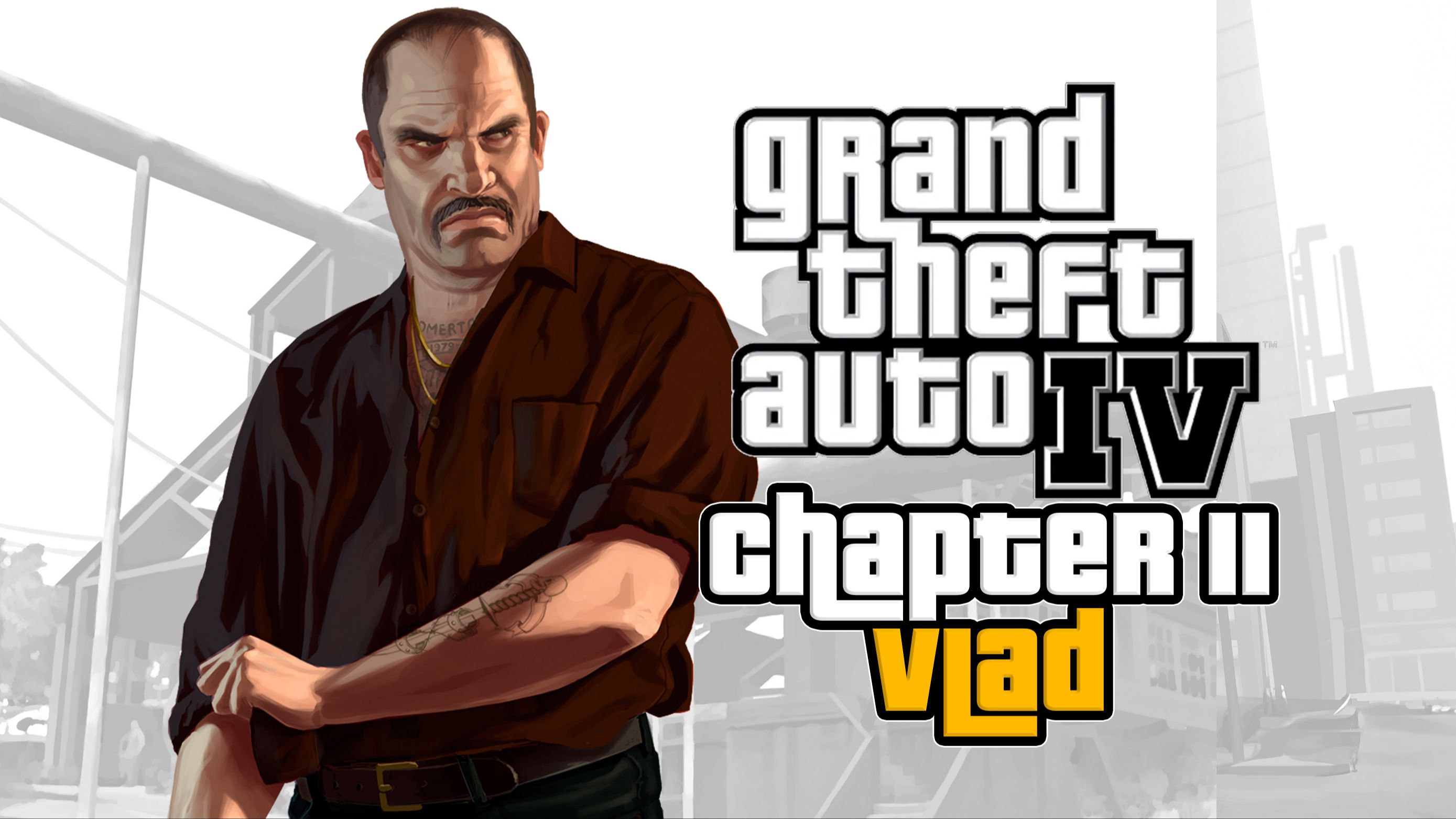 [图]【Grand Theft Auto IV】第二章.Vlad.重制版.4k60hz