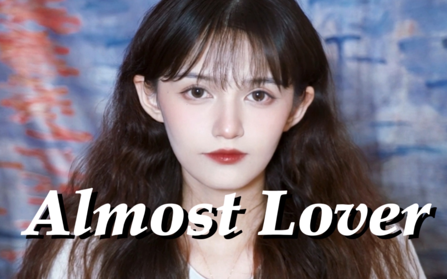 [图]《Almost Lover》翻唱（cover.A Fine Frenzy）