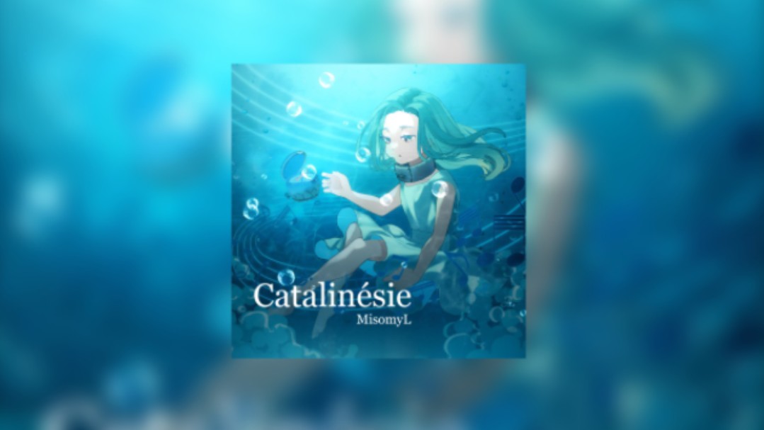 【Arcaea】Catalin㩳ie MisomyL