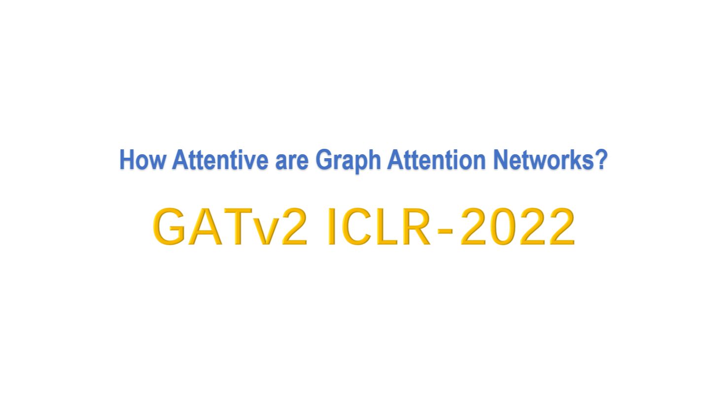 GNN10.GATv2论文精读(ICLR 2022)哔哩哔哩bilibili