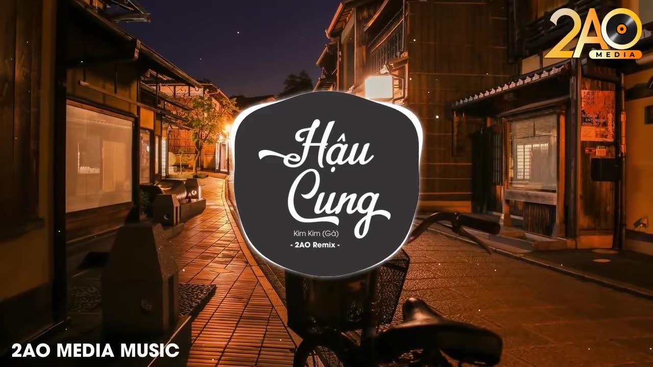 [图]Hậu Cung (2AO Remix) - Kim Kim (Gà) _ Bản Mix Hay Nhất