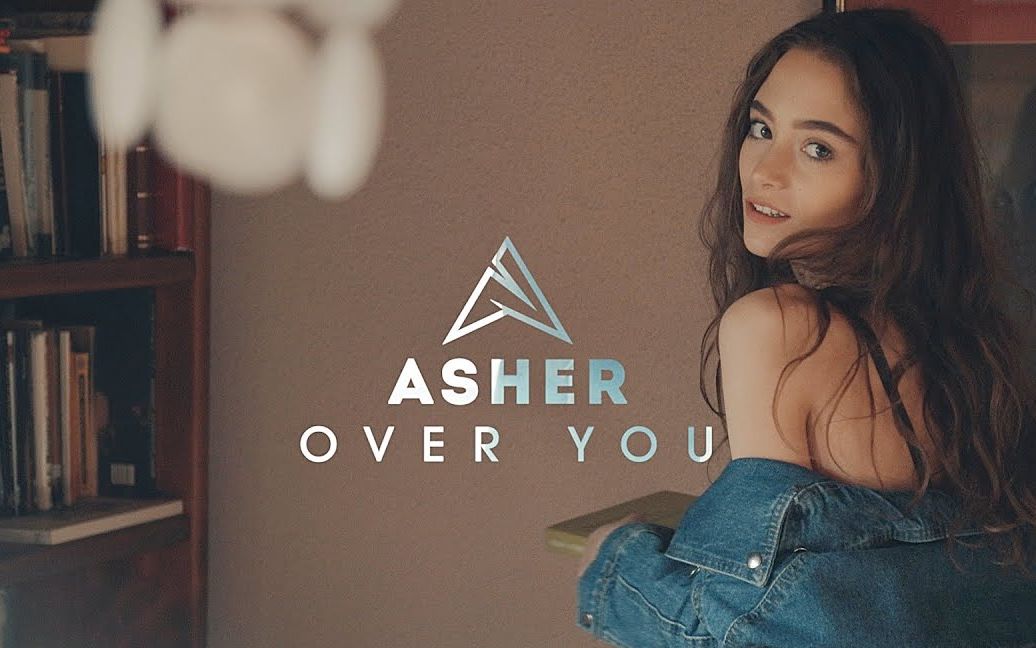 [图]Asher - Over You (Official Video)