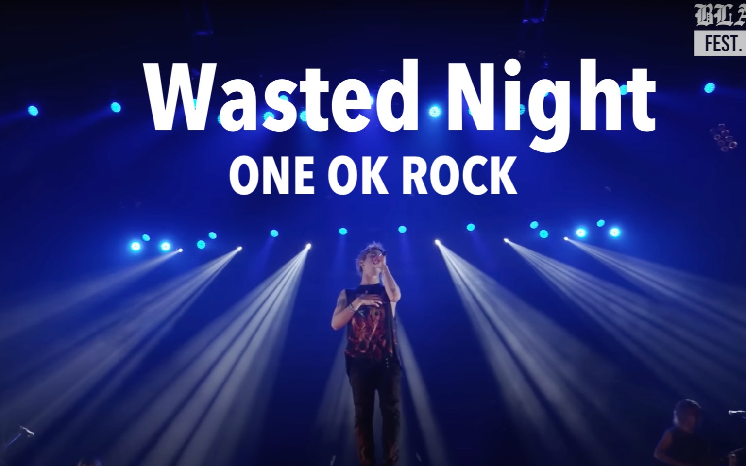 [图]The live video clip of "Wasted Nights" from BLARE FEST.2020. 【官方现场】