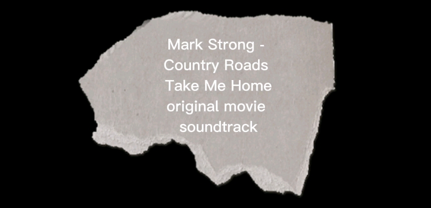 [图]Mark Strong - Country Roads Take Me Home (original movie soundtrack)