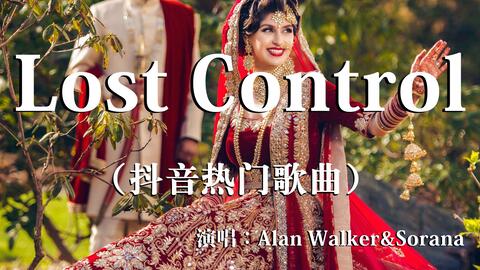 Lost Control - song and lyrics by Alan Walker, Sorana