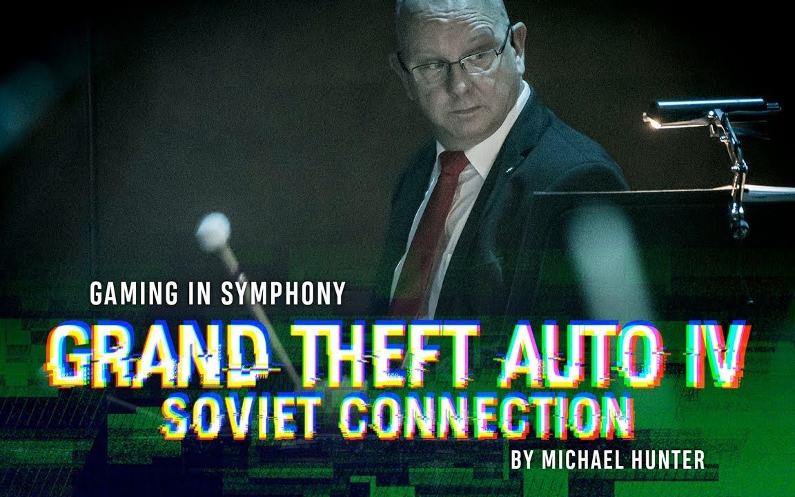 [图]游戏交响乐章『Gaming in Symphony』 #02 ''Grand Theft Auto IV Soviet Connection'' - 侠盗猎车