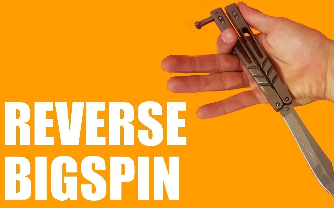 【蝴蝶刀教学】 - (reverse bigspin) - 进阶 #15.