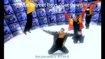 Télécharger la video: Backstreet Boys 后街男孩 - Get Down 英文字幕版mv 90年代迪吧舞厅溜冰场御用歌曲