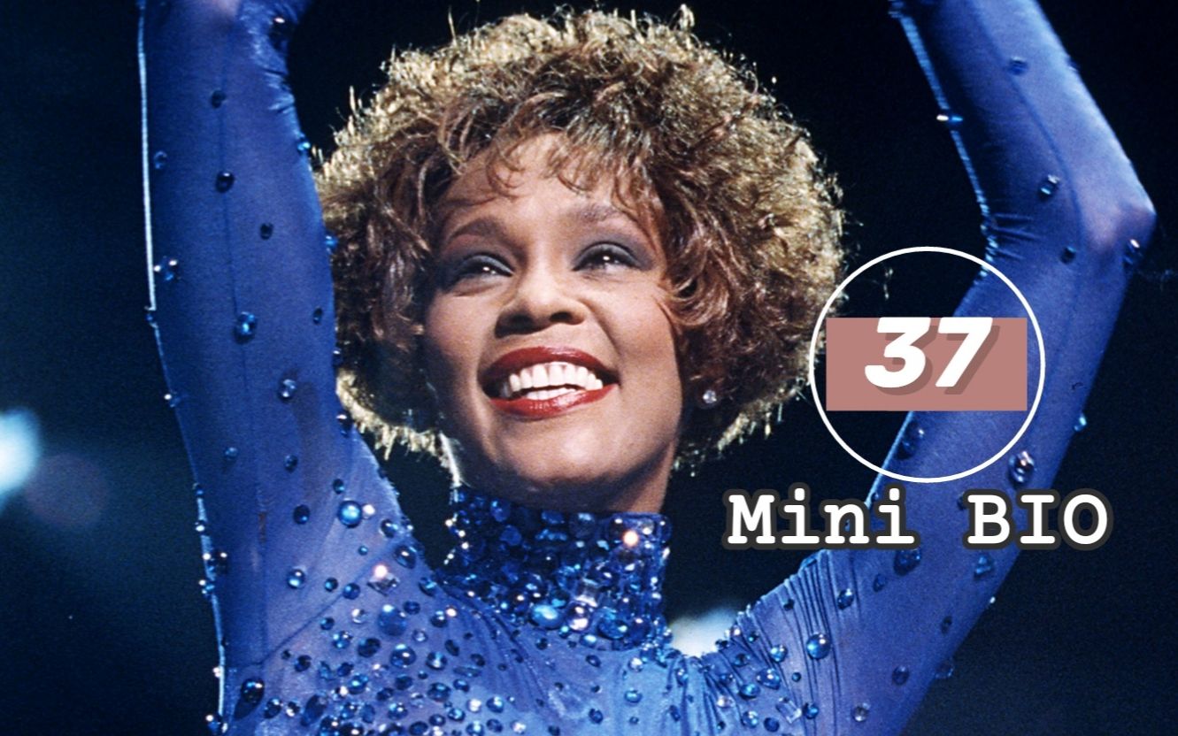 【Mini BIO】迷你人物纪录片系列37:Whitney Houston(惠特妮ⷤ𜑦–視🮐‹)【自制中英双字幕】哔哩哔哩bilibili