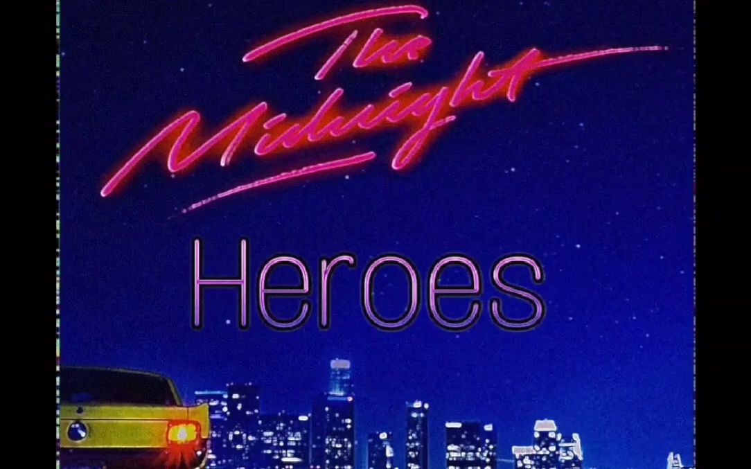 [图]【The Midnight】Heroes (新歌 | New Track) 2021