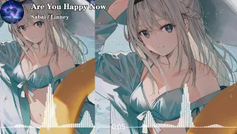 Download Video: 【宝藏电音】Sabai / Linney - Are You Happy Now | Future Bass