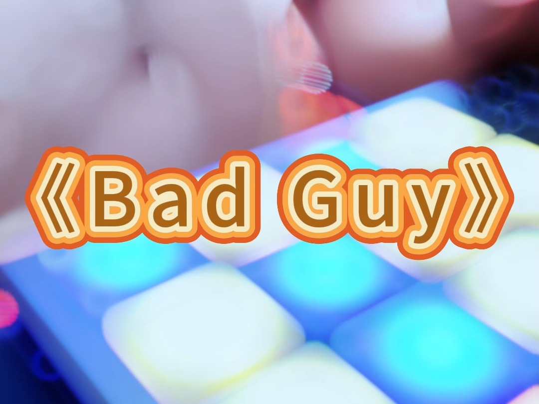 《Bad Guy》LaunchPad Cover哔哩哔哩bilibili