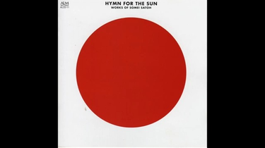 赞美太阳日本现代古典Somei Satoh 佐藤聰明- 太陽讃歌Hymn for