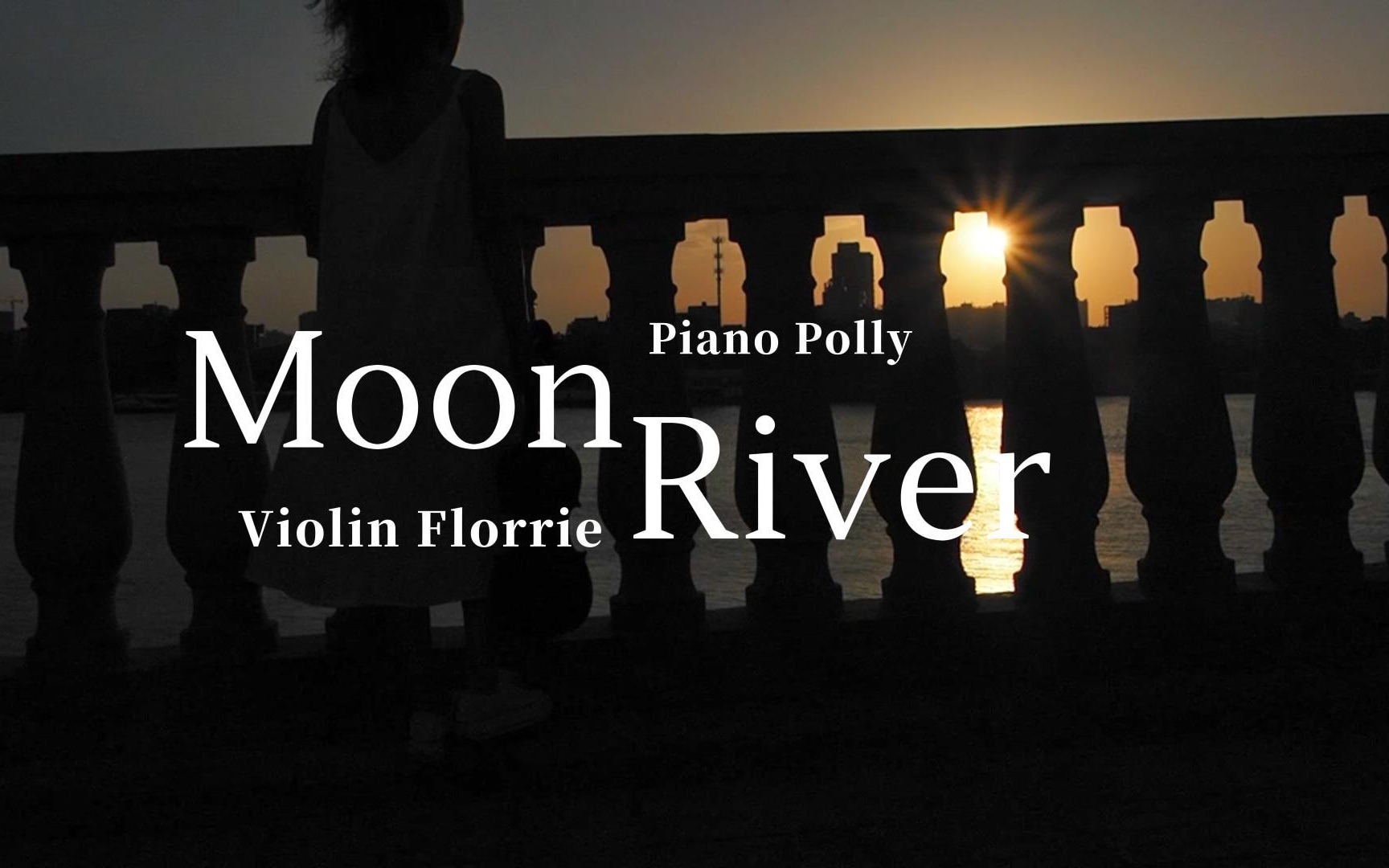 [图]【Moon River 月亮河】双小提琴与钢琴再现奥黛丽赫本的永恒经典