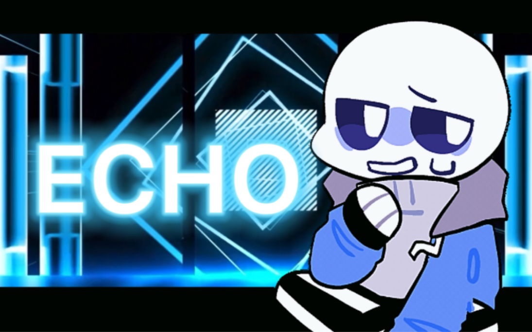 [图]【Undertale meme动画/sans】ECHO!!