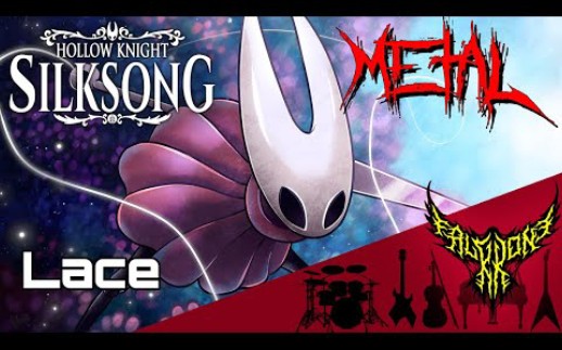 [图]【Hollow Knight】Silksong - Lace 【Intense Symphonic Metal Cover】