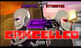 Download Video: 【Undertale动画】X!Gaster vs GT!Gaster 重制 (PART 1) - UNFINISHED | 动画