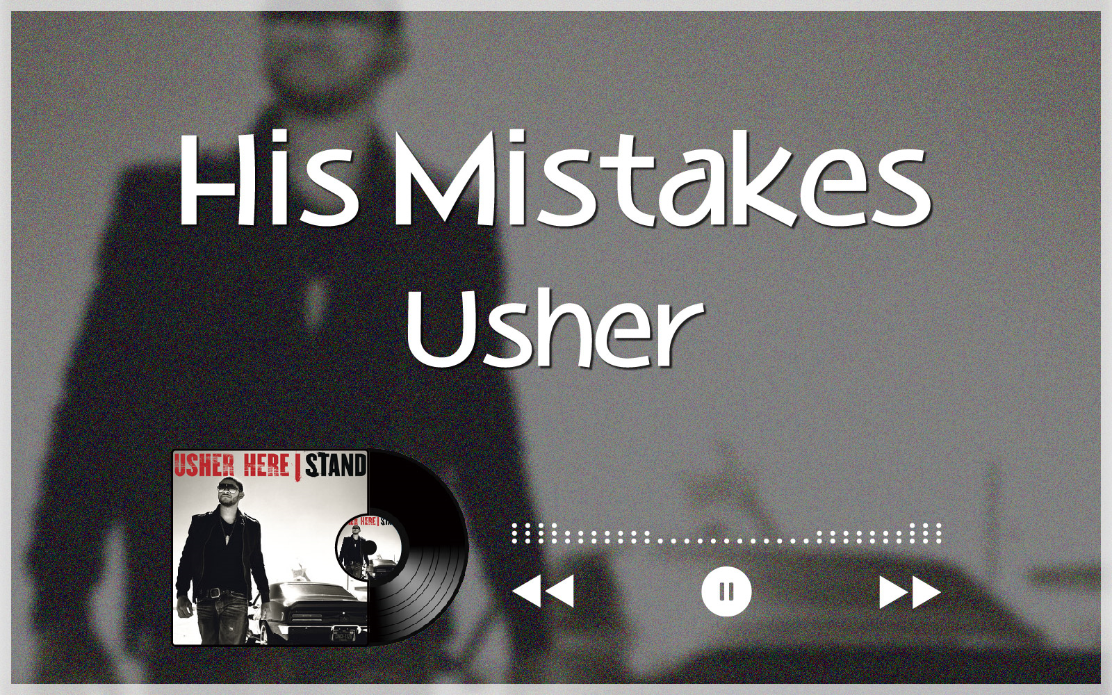 2008『His Mistakes』Usher丨中英字幕哔哩哔哩bilibili