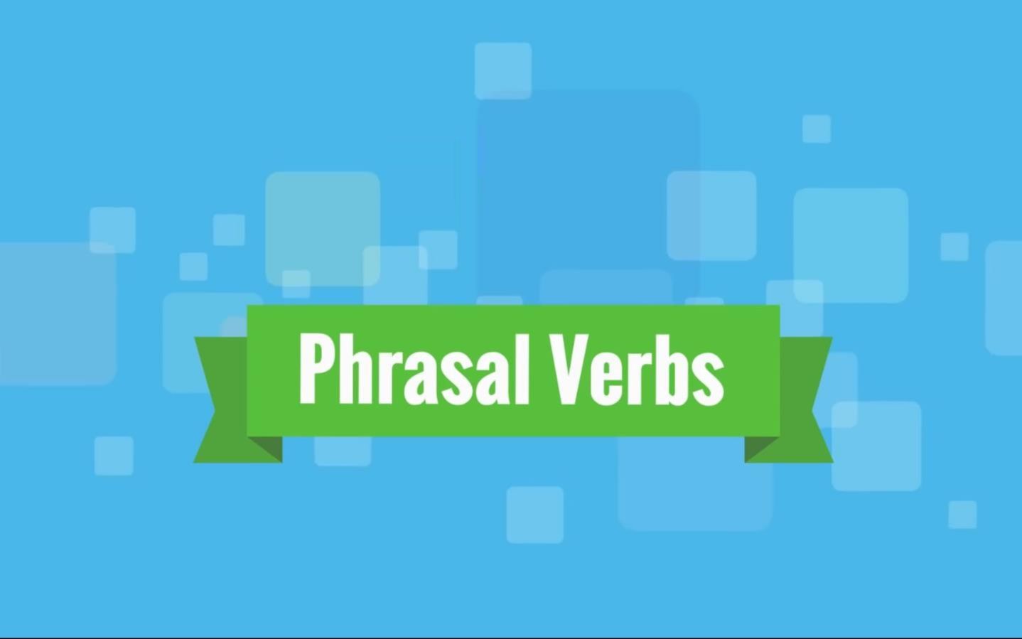 [图]【看视频学英语】短语动词的对话（Phrasal Verbs Conversation）