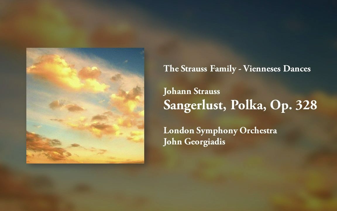 [图]高音质 LSO | Sangerlust, Polka, Op.328 | Johann Strauss