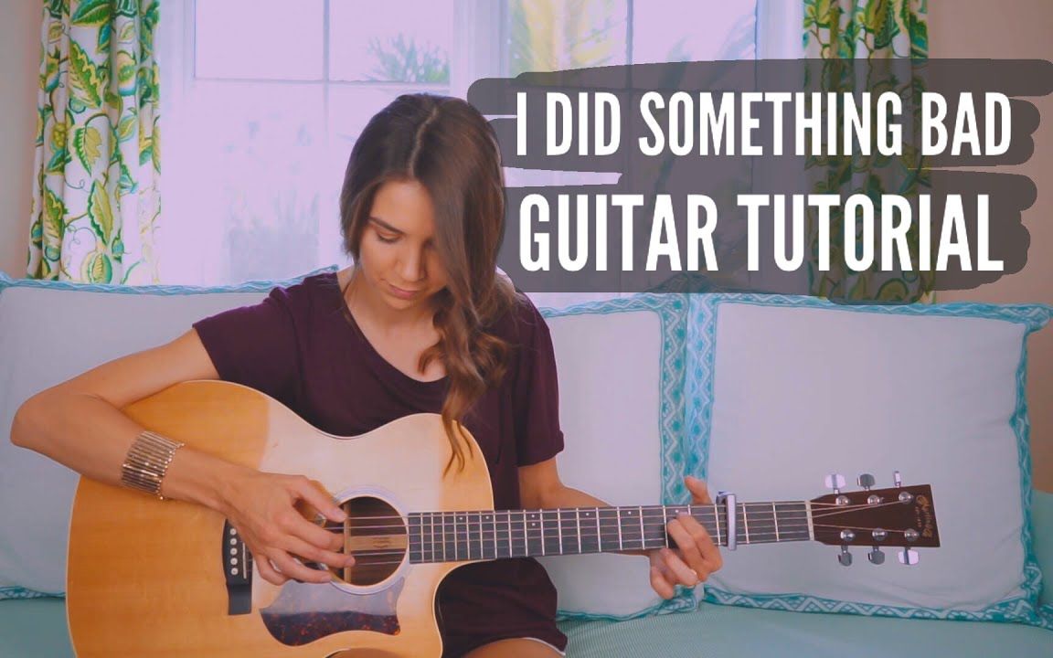 [图]【吉他教程】【生肉】I Did Something Bad - Taylor Swift | Guitar Goddess