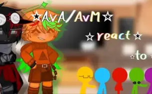 Download Video: [Alan Becker反应视频]AvA/ AvM react to...[leerdescripcion]